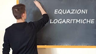 Equazioni LOGARITMICHE [upl. by Alurta]