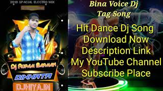 Dekhega Raja trailer Dj Bina Voice Dj Tag Song Mix By Dj Rupan [upl. by Anuahsal]