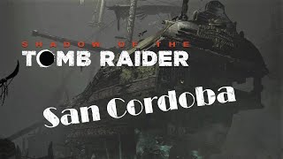 Shadow Of The Tomb Raider PC Grobowiec San Cordoba [upl. by Gabrielle926]