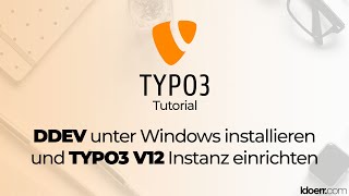 DDEV unter Windows installieren und TYPO3 V12 Instanz einrichten  TYPO3 Integrator Tutorial [upl. by Gwenni]