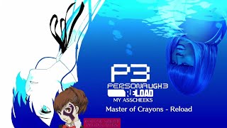 Persona 3 Reload OST  Master of Crayons Cupcakke Reremix [upl. by Brew]