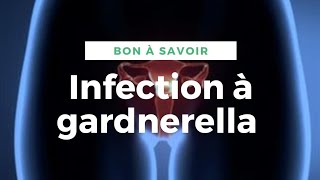 INFECTION À GARDNERELLA VAGINALIS [upl. by Enos]