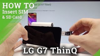 How to Insert Nano SIM and Micro SD in LG G7 ThinQ  Set Up SIM amp SD HardResetInfo [upl. by Dareen]