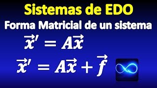 04 Forma matricial de un sistema de ecuaciones diferenciales homogéneo y no homogéneo [upl. by Licko55]