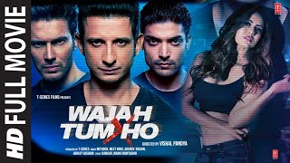 Wajah Tum Ho Full Movie Sharman Joshi Gurmeet Choudhary Sana Khan Rajniesh Duggall  TSeries [upl. by Ezitram]