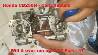 Honda CB250N Carb Rebuild Where do all the bits go Will it run Superdream rebuild project part 47 [upl. by Ennovy]