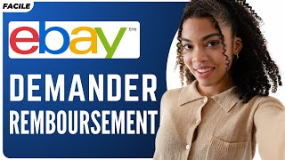 Comment Demander Un Remboursement Ebay 2024 [upl. by Agnesse219]