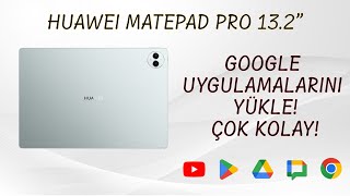 Huawei Matepad Pro 132  Google Play Store ve Google Uygulamaları Yükleme Rehberi – Ağustos 2024 [upl. by Elumas]