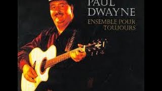 Paul Dwayne ensemble pour toujours [upl. by Eylatan880]