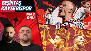 KAYSERİSPOR  BEŞİKTAŞ MAÇ ÖNÜ HTalksYoutube [upl. by Sydelle597]