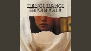 Hangi Hangi Ebikam Kala Reprise Version [upl. by Frida438]