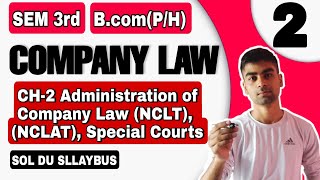 BcomHP  CH2 Administration of Company Law NCLTNCLAT  Company law  Semester 3rd Sol Du [upl. by Baoj]