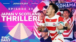 Japan v Scotland Thriller VLOG  RWC Daily  Ep24 [upl. by Arymat]