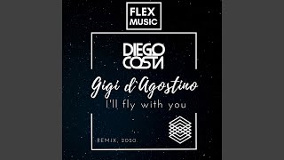 Gigi dAgostino  Ill Fly With You Dj Diego Costa Remix 2020 [upl. by Eskil]