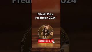 Bitcoin Price Prediction 2024 crypto cryptocurrency bitcoin bitcoins bitcoinprice trading [upl. by Kela]