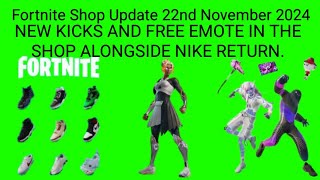 NEW  FORTNITE ITEM SHOP November 22nd 2024  NEW KICKS AND FREE EMOTE ALONGSIDE NIKE RETURN [upl. by Gilmer]