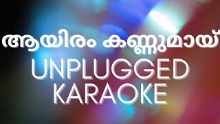 Aayiram Kannumai Unplugged Karaoke [upl. by Idnic]