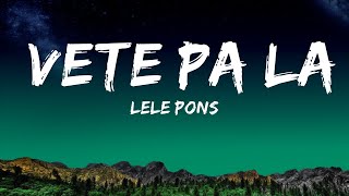 Lele Pons  Vete Pa La Letra  25 Min [upl. by Frazer696]