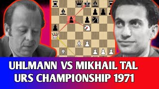 Mikhail tal the brilliant game vs Wolfgang Uhlmann🔥URS championship 1971 [upl. by Aveneg476]