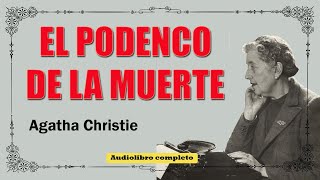 EL PODENCO DE LA MUERTE  AGATHA CHRISTIE [upl. by Delaryd]