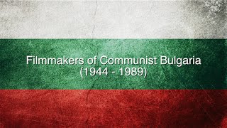 Filmmakers of Communist Bulgaria 1944  1989 [upl. by Namaan]