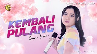 Kembali Pulang  Yeni Inka feat OM Dahlia Kangen Band Cover [upl. by Dahlia606]