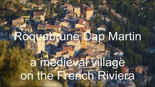 Roquebrune Cap Martin  a medieval village on the French Riviera [upl. by Ydissak]