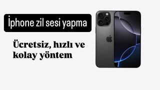 İphone zil sesi yapma  2 dakikada zil sesi ayarlama Basit ve hızlı yöntem [upl. by Anitrak]