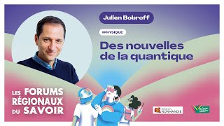 Julien Bobroff  Des nouvelles de la quantique [upl. by Eagle]