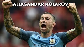 Aleksandar Kolarov  Best moments [upl. by Goodman]