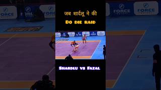 pro kabaddi season 10 2023 shardlu do die raid prokabaddi kabaddi sports viral pkl ipl shorts [upl. by Bab665]