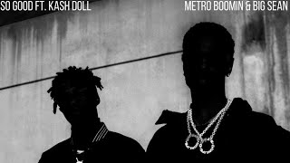 Metro Boomin amp Big Sean So Good ftKash Doll Bass Boosted [upl. by Dorraj]