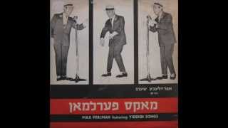 Max Perlman  Wus mer men hot Yiddish Song [upl. by Aicsila321]