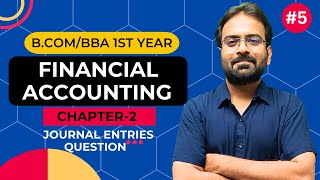 Financial Accounting Chapter2 Part5  Journal Entries  BComBBA 1st Year  CWG for BCOM [upl. by Ativ464]