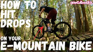 How to Hit Drops on your EMountain Bike onecutmedia [upl. by Eilyw]