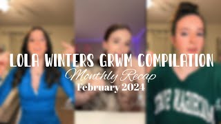 Lola Winters February 2024 GRWM Recap [upl. by Ellehcim]