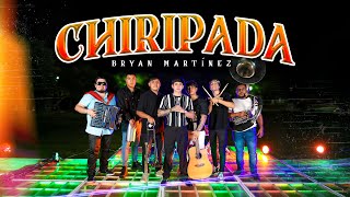 CHIRIPADA Video Oficial  Bryan Martínez [upl. by Ellimahs]