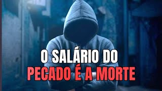 O Salário do Pecado é a Morte Mantenhase Vigilante [upl. by Amaryllis]