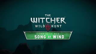 The Witcher 3  Song of Wind Teaser  RedKit Mod [upl. by Holton155]