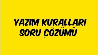 Yazım Kuralları  Soru Çözümü [upl. by Eilyr]