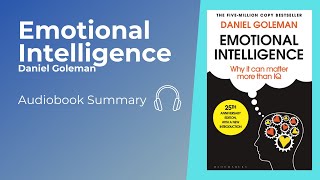 Emotional Intelligence Daniel Goleman  Audiobook Summary Core Messages [upl. by Engel]