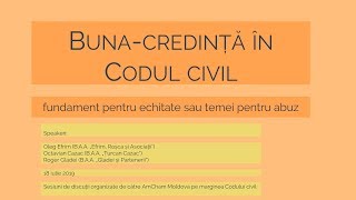 Bunacredință în Codul civil fundament pentru echitate sau temei pentru abuz [upl. by Yelsgnik890]