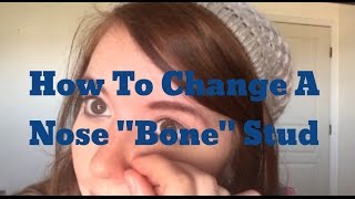 How To Change A Nose quotBonequot Stud [upl. by Senoj757]