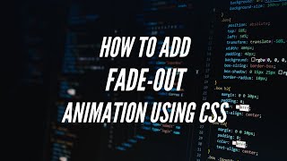 How to add fadeout animation using CSS │CSS animation │AS Tutorials [upl. by Anaoj]