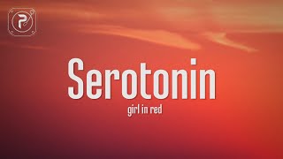 girl in red  serotonin Lyrics [upl. by Yonit979]