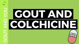 Gout and Colchicine [upl. by Ddal80]