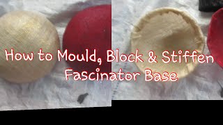 How to Mould Block amp Stiffen Fascinator Base Using Sinamay  DIY Hat Making [upl. by Lilak263]