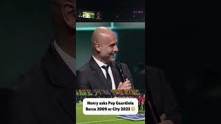 quotBarcelona 2009 or City 2023quot Thierry Henry wants Pep Guardiola to choose ⚔️  1612024 [upl. by Nagol]