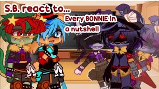 FnaFSB react to every BONNIE in a nutshell🐰 [upl. by Llydnek]