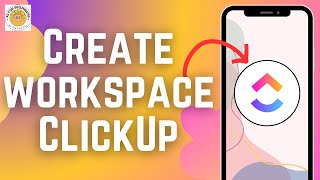 How to Create a Workspace in ClickUp  Organize Your Projects Seamlessly 2024 [upl. by Ahlgren]